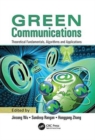 Green Communications : Theoretical Fundamentals, Algorithms, and Applications - Book