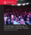 Routledge Handbook of Social and Cultural Theory - Book