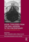 Visual Typologies from the Early Modern to the Contemporary : Local Contexts and Global Practices - Book