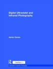 Digital Ultraviolet and Infrared Photography - Book