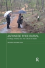 Japanese Tree Burial : Ecology, Kinship and the Culture of Death - Book