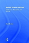 Mental Illness Defined : Continuums, Regulation, and Defense - Book