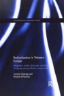 Radicalization in Western Europe : Integration, Public Discourse and Loss of Identity among Muslim Communities - Book