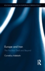 Europe and Iran : The Nuclear Deal and Beyond - Book