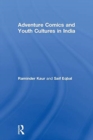 Adventure Comics and Youth Cultures in India - Book