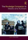 The Routledge Companion to Media and Activism - Book