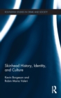 Skinhead History, Identity, and Culture - Book