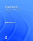 Drugs in Society : Causes, Concepts, and Control - Book
