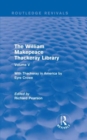 The William Makepeace Thackeray Library : Volume V - With Thackeray in America by Eyre Crowe - Book