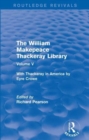 The William Makepeace Thackeray Library : Volume V - With Thackeray in America by Eyre Crowe - Book