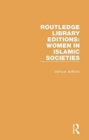 Routledge Library Editions: Women in Islamic Societies - Book
