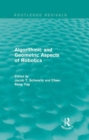 Algorithmic and Geometric Aspects of Robotics (Routledge Revivals) - Book