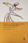 Music, Culture and Identity in the Muslim World : Performance, Politics and Piety - Book