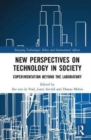 New Perspectives on Technology in Society : Experimentation Beyond the Laboratory - Book