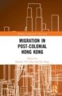 Migration in Post-Colonial Hong Kong - Book