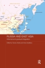 Russia and East Asia : Informal and Gradual Integration - Book
