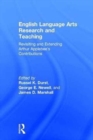 English Language Arts Research and Teaching : Revisiting and Extending Arthur Applebee’s Contributions - Book