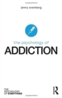 The Psychology of Addiction - Book