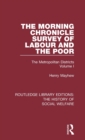 The Morning Chronicle Survey of Labour and the Poor : The Metropolitan Districts Volume 1 - Book