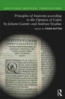Principles of Anatomy according to the Opinion of Galen by Johann Guinter and Andreas Vesalius - Book