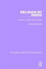 Religion by Radio : Its Place in British Broadcasting - Book