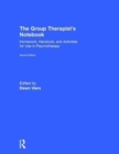 The Group Therapist's Notebook : Homework, Handouts, and Activities for Use in Psychotherapy - Book