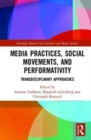 Media Practices, Social Movements, and Performativity : Transdisciplinary Approaches - Book