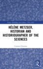 Helene Metzger, Historian and Historiographer of the Sciences - Book