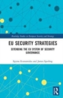 EU Security Strategies : Extending the EU System of Security Governance - Book