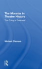 The Monster in Theatre History : This Thing of Darkness - Book