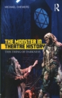 The Monster in Theatre History : This Thing of Darkness - Book