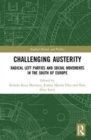 Challenging Austerity : Radical Left and Social Movements in the South of Europe - Book