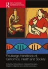 Routledge Handbook of Genomics, Health and Society - Book