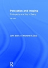 Perception and Imaging : Photography as a Way of Seeing - Book