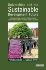 Universities and the Sustainable Development Future : Evaluating Higher-Education Contributions to the 2030 Agenda - Book