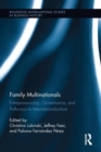Family Multinationals : Entrepreneurship, Governance, and Pathways to Internationalization - Book
