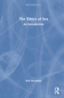 The Ethics of Sex : An Introduction - Book