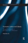 Economic Justice and Liberty : The Social Philosophy in John Stuart Mill’s Utilitarianism - Book
