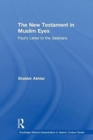 The New Testament in Muslim Eyes : Paul's Letter to the Galatians - Book