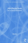 (Inter)Facing Death : Life in Global Uncertainty - Book