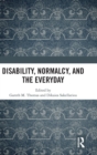 Disability, Normalcy, and the Everyday - Book