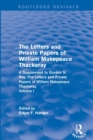 Routledge Revivals: The Letters and Private Papers of William Makepeace Thackeray, Volume I (1994) : A Supplement to Gordon N. Ray, The Letters and Private Papers of William Makepeace Thackeray - Book