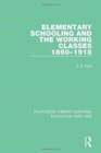 Elementary Schooling and the Working Classes, 1860-1918 - Book
