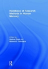 Handbook of Research Methods in Human Memory - Book