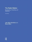 The Radio Station : Broadcasting, Podcasting, and Streaming - Book