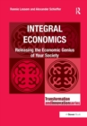 Integral Economics : Releasing the Economic Genius of Your Society - Book