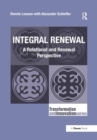 Integral Renewal : A Relational and Renewal Perspective - Book