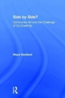 Side by Side? : Community Art and the Challenge of Co-Creativity - Book