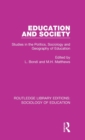 Education and Society : Studies in the Politics, Sociology and Geography of Education - Book