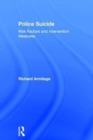 Police Suicide : Risk Factors and Intervention Measures - Book